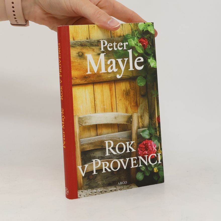 Peter Mayle Rok v Provenci