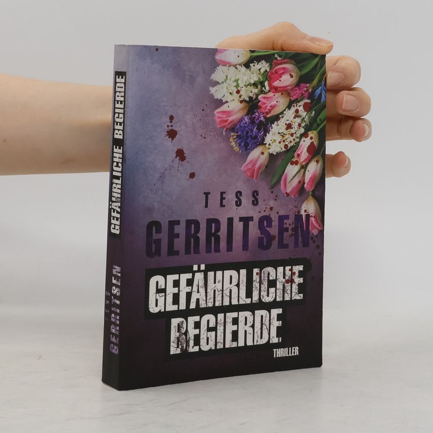 Tess Gerritsen Gefährliche Begierde