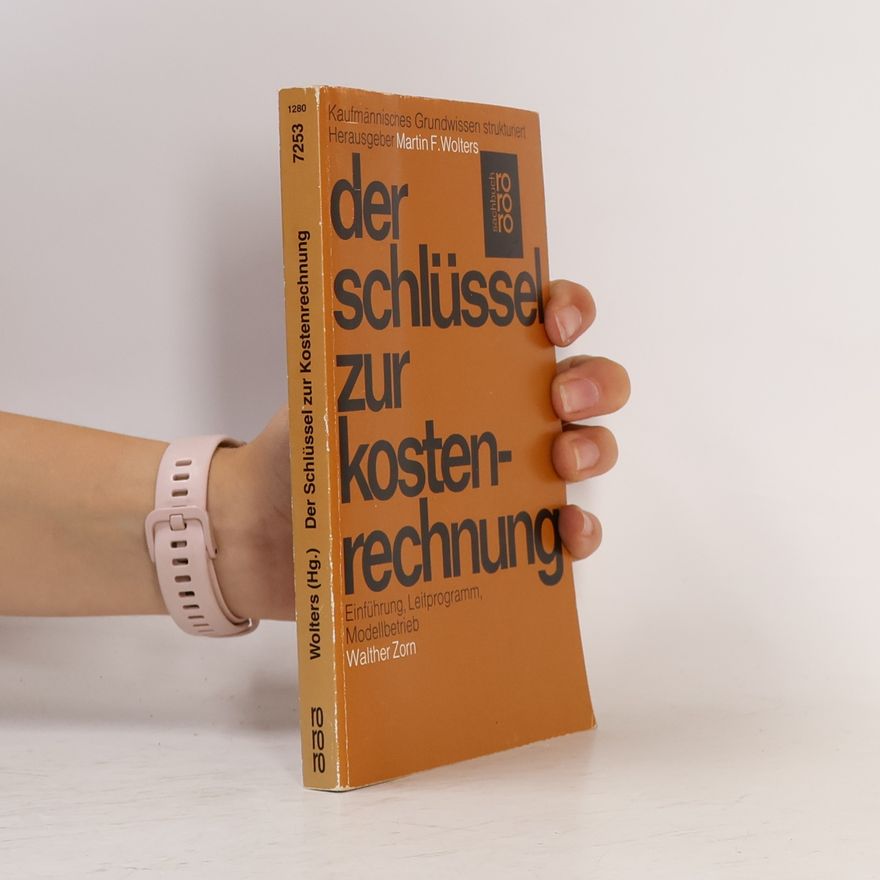 Walther Zorn Der Schlüssel zur Kostenrechnung
