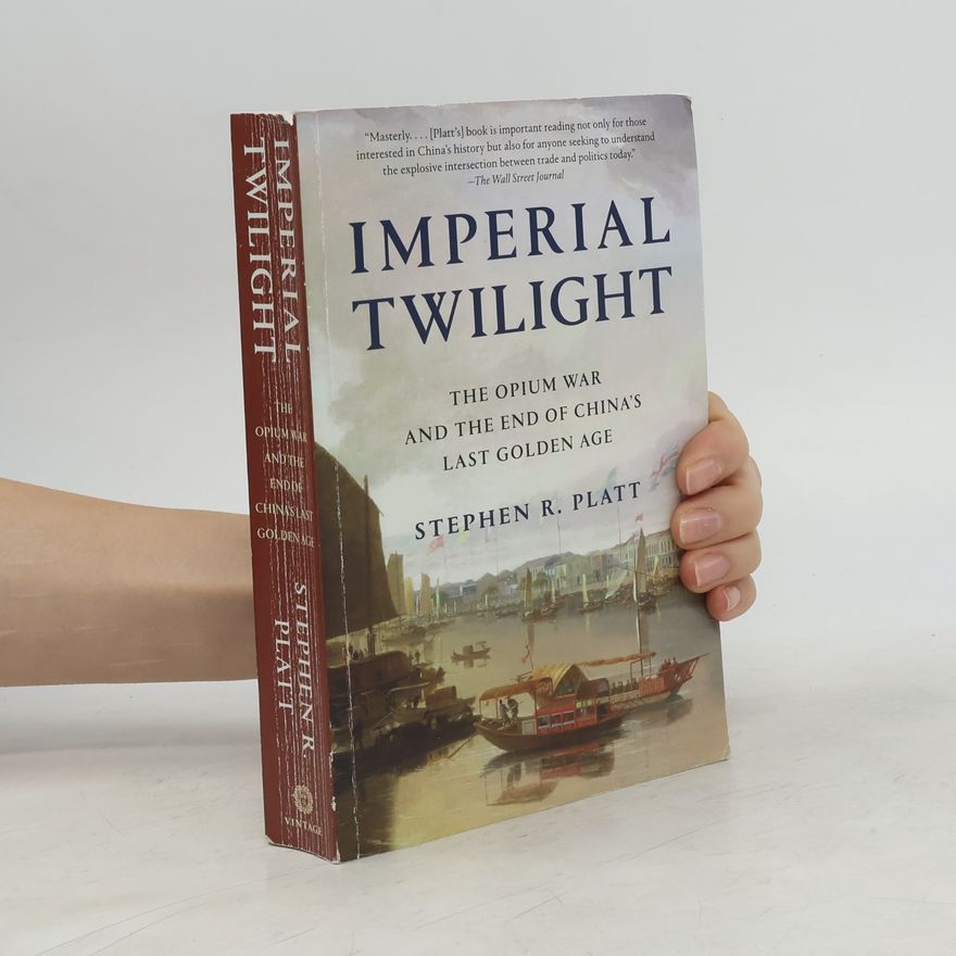 Stephen R. Platt Imperial Twilight