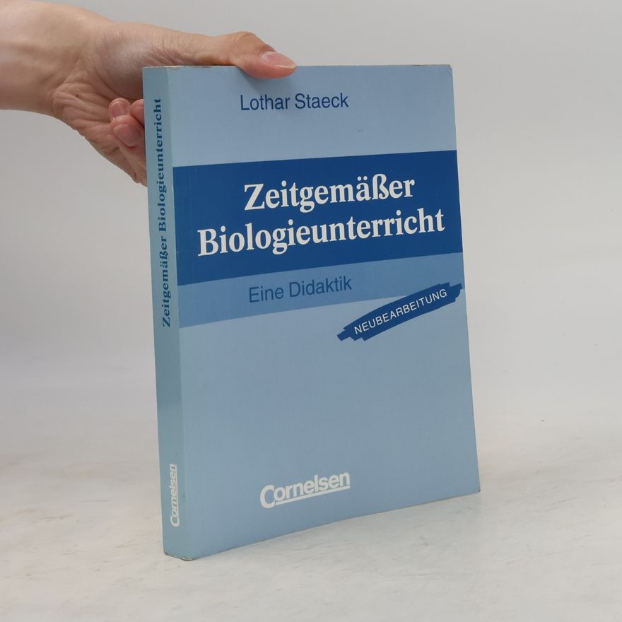 Lothar Staeck Zeitgemässer Biologieunterricht