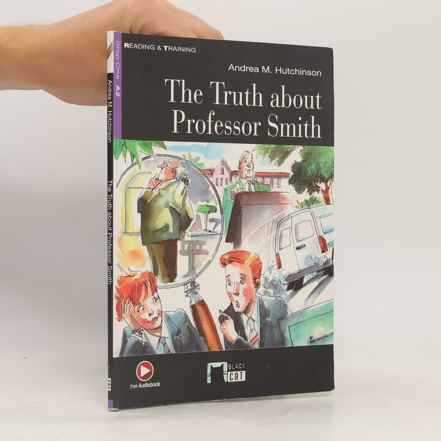 Andrea M. Hutchinson Reading & Training - Step One A2: The Truth About Professor Smith +CD