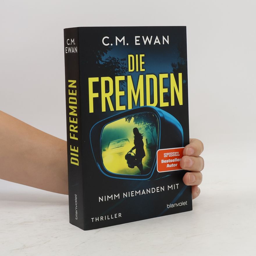 Chris Ewan Die Fremden - Nimm niemanden mit