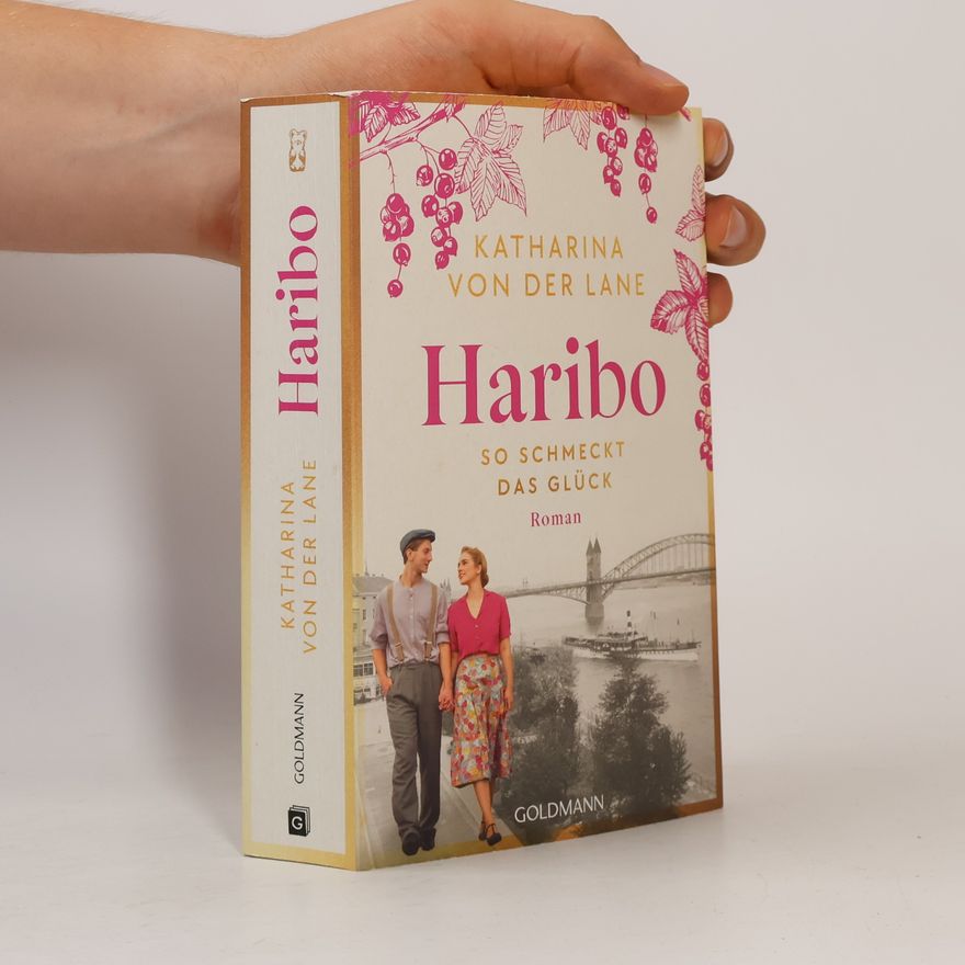Katharina Von Der Lane Haribo - So schmeckt das Glück