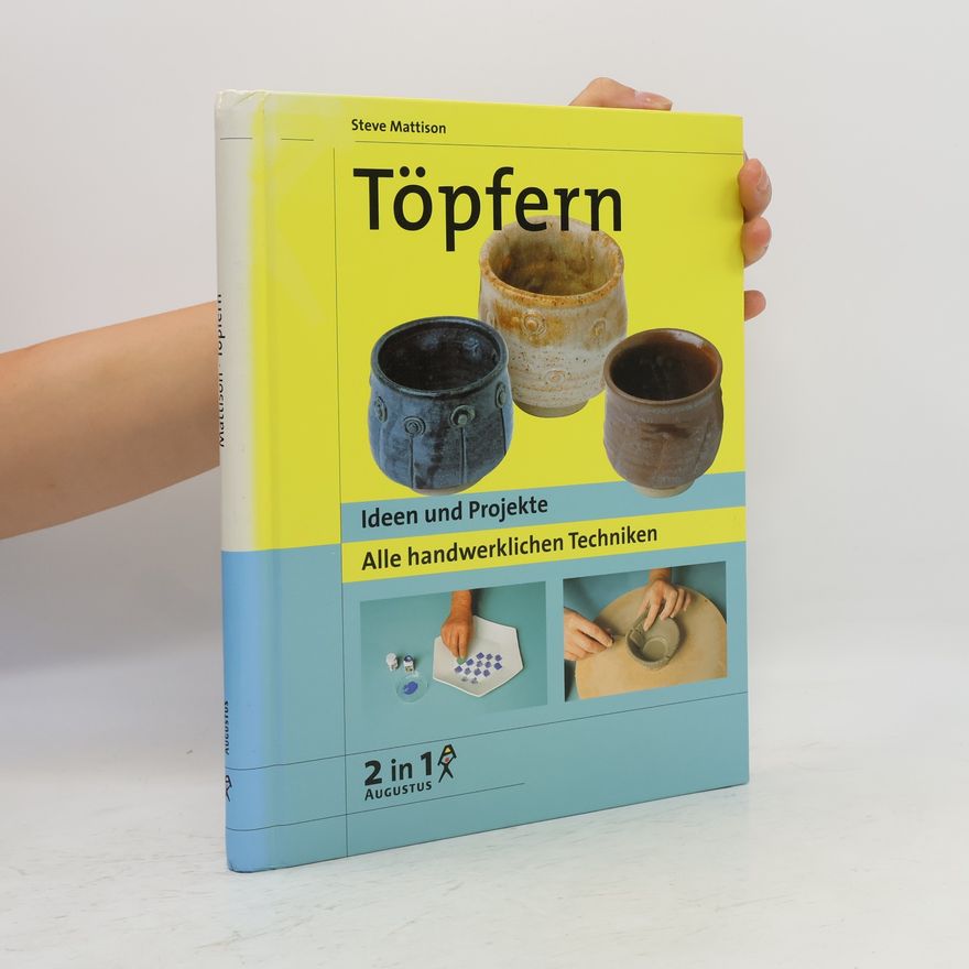 Steve Mattison Töpfern - Ideen und Projekte