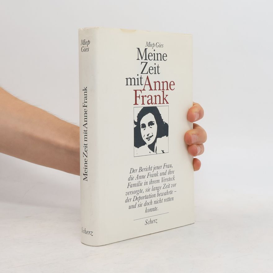 Miep Gies Meine Zeit mit Anne Frank