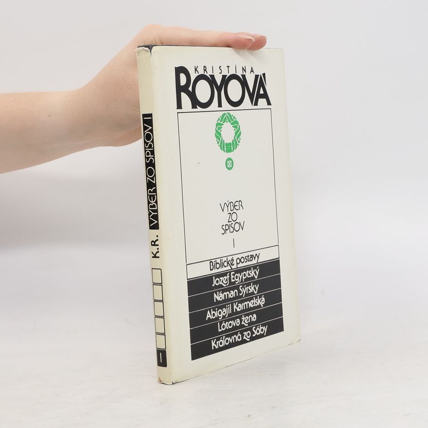 Kristína Royová Výber zo spisov I - Biblické postavy