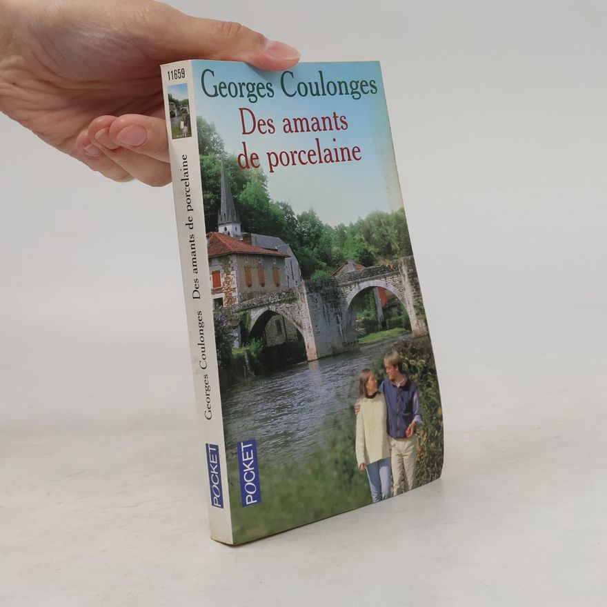 Georges Coulonges Des amants de porcelaine