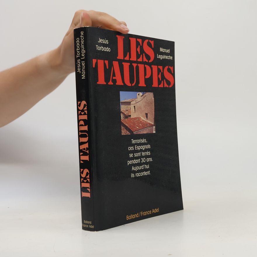 Manuel Leguineche Les Taupes