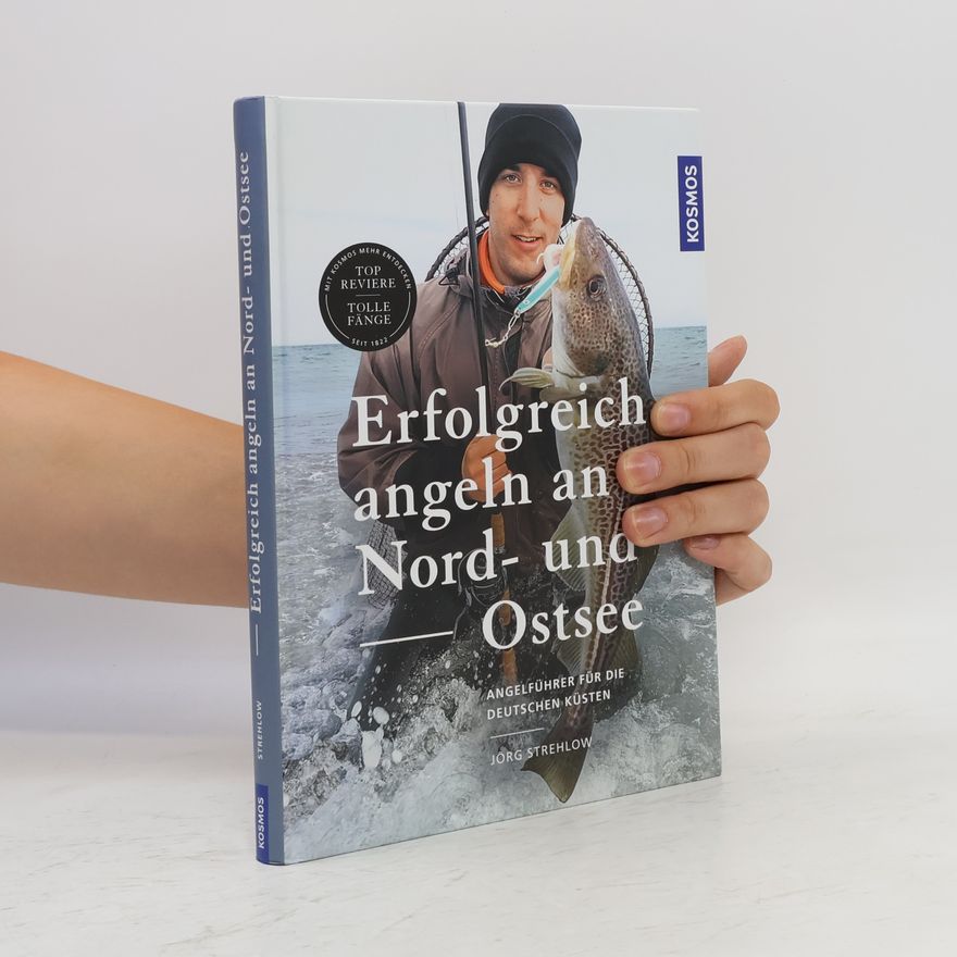 Jörg Strehlow Erfolgreich angeln an Nord- und Ostsee