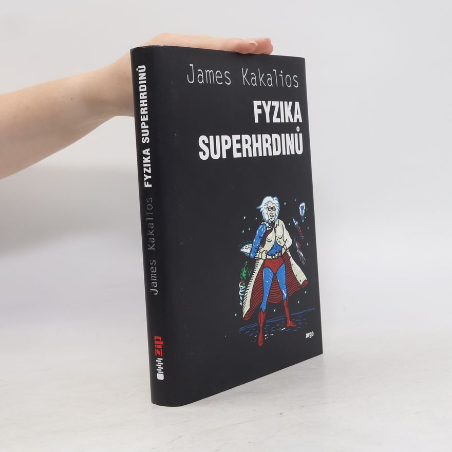James Kakalios Fyzika superhrdinů