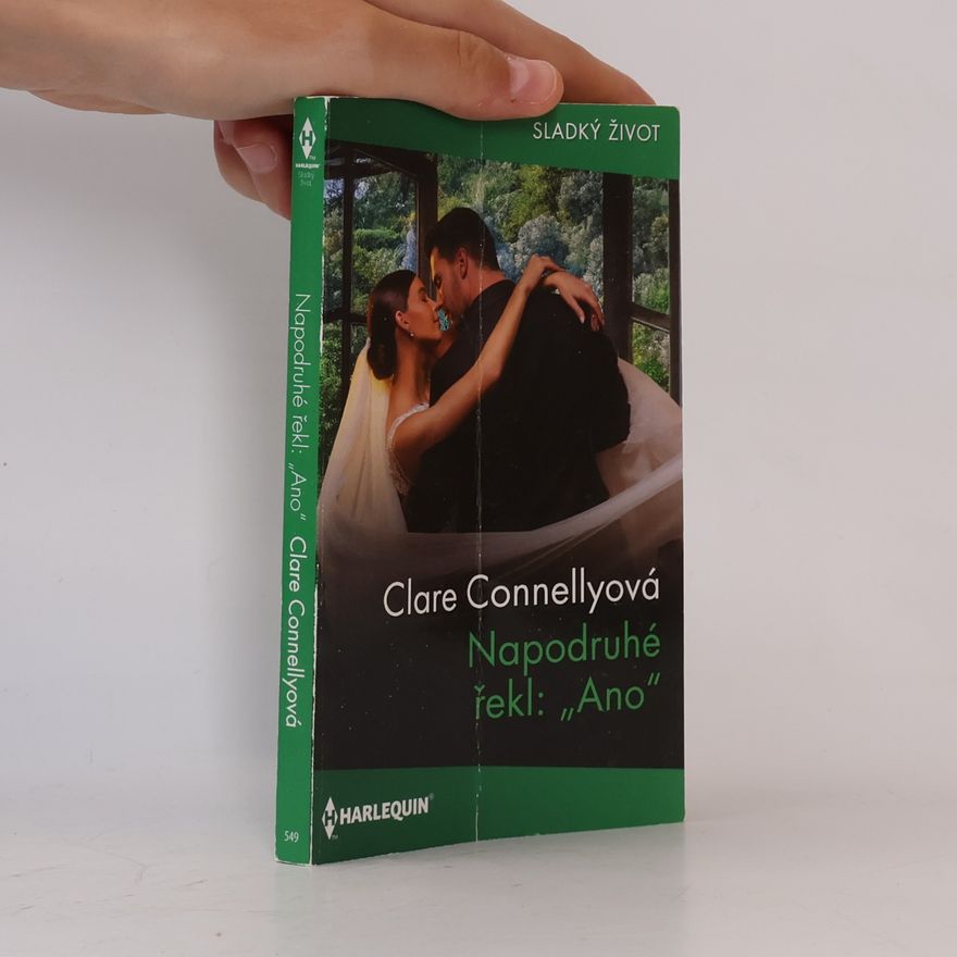 Clare Connelly Napodruhé řekl: „Ano“ 549