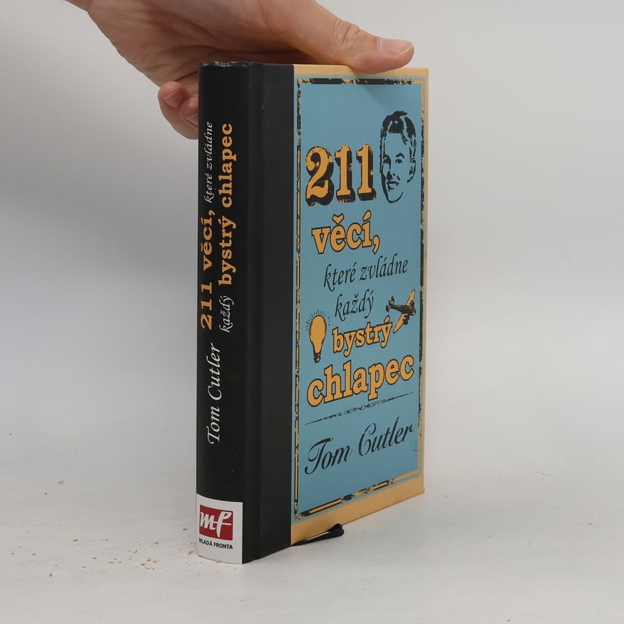 Tom Cutler 211 věcí, které zvládne každý bystrý chlapec