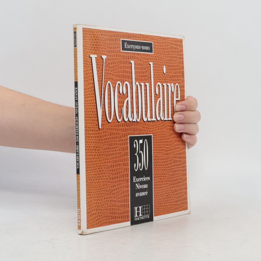 Roland Eluerd Vocabulaire: 350 exercices, niveau avancé