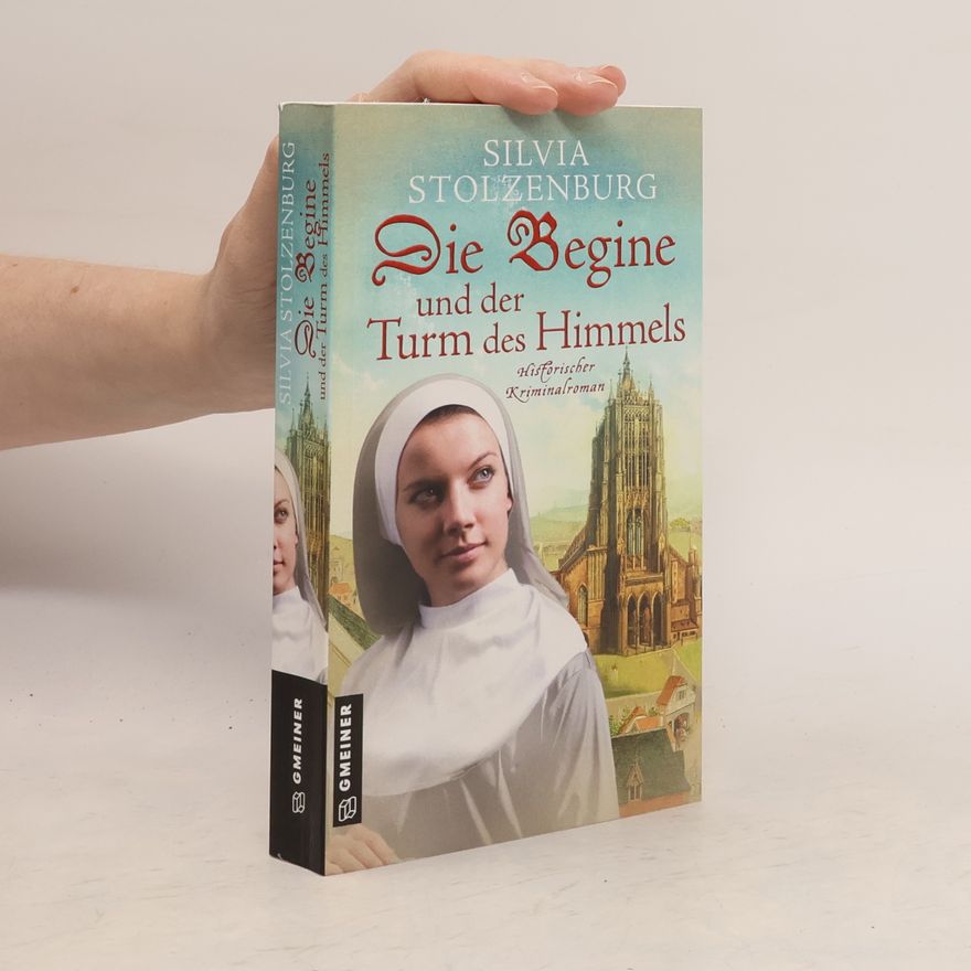 Silvia Stolzenburg Die Begine und der Turm des Himmels