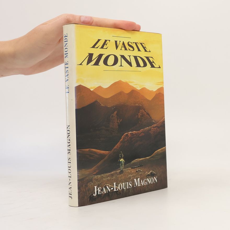Jean-Louis Magnon Le vaste monde