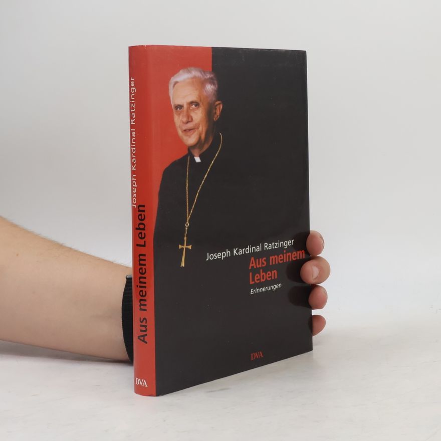 Joseph Ratzinger Aus meinem Leben