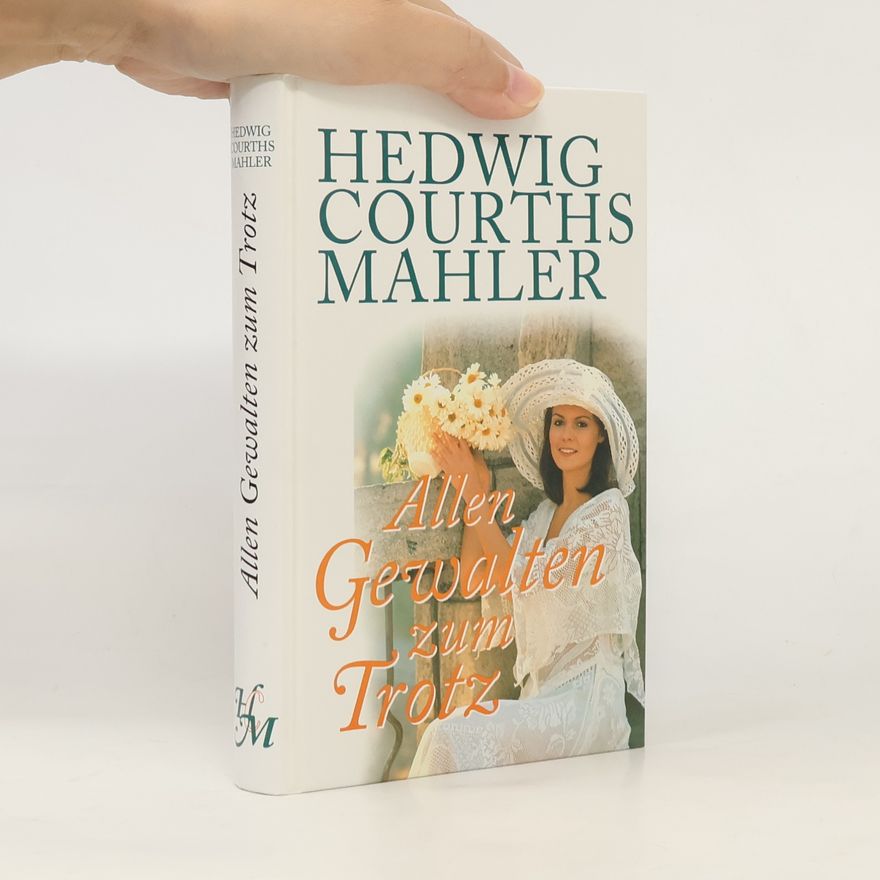 Hedwig Courths-Mahler Allen Gewalten zum Trotz
