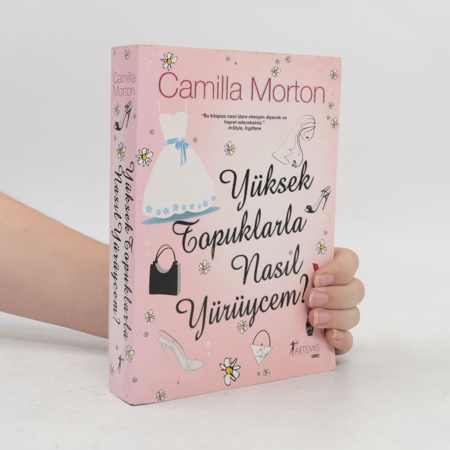 Camilla Morton Yüksek Topuklarla Nasıl Yürüyeceğim?