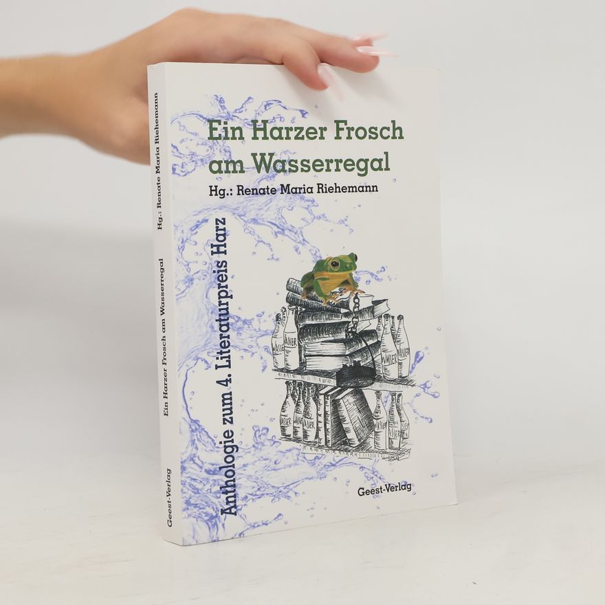 Renate Maria Riehemann Ein Harzer Frosch am Wasserregal