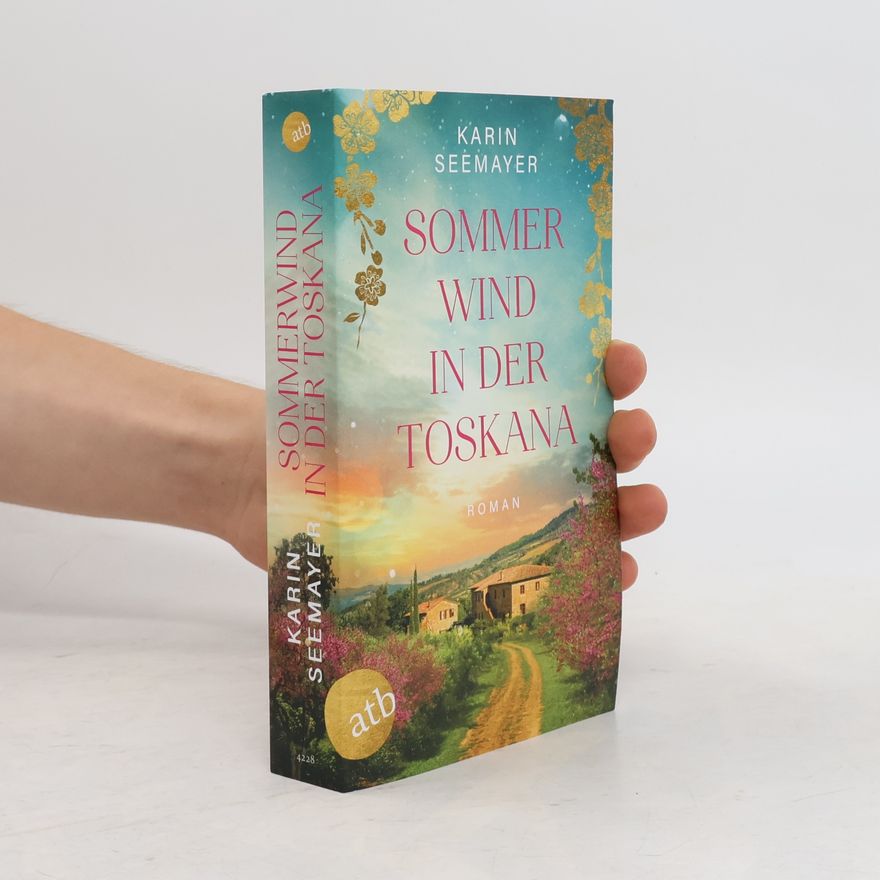 Karin Seemayer Sommerwind in der Toskana: Roman