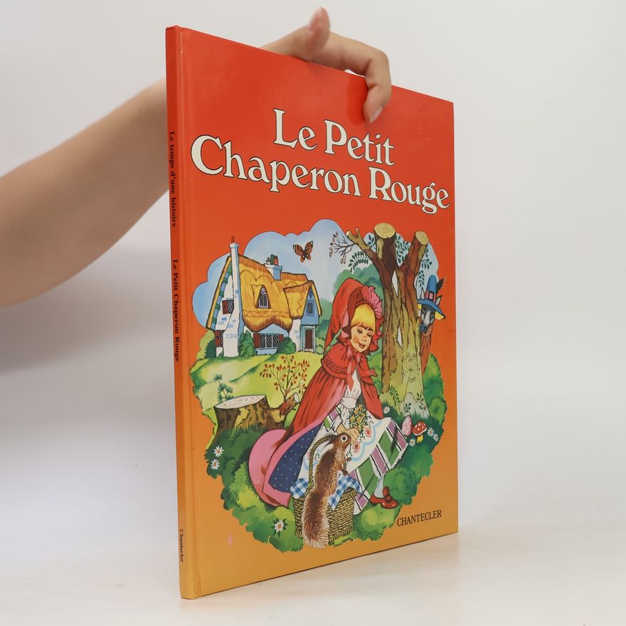Various authors Le Petit Chaperon Rouge