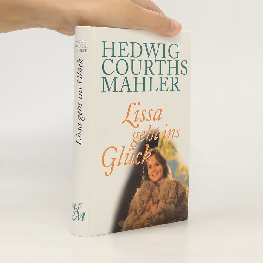 Hedwig Courths-Mahler Lissa geht ins Glück