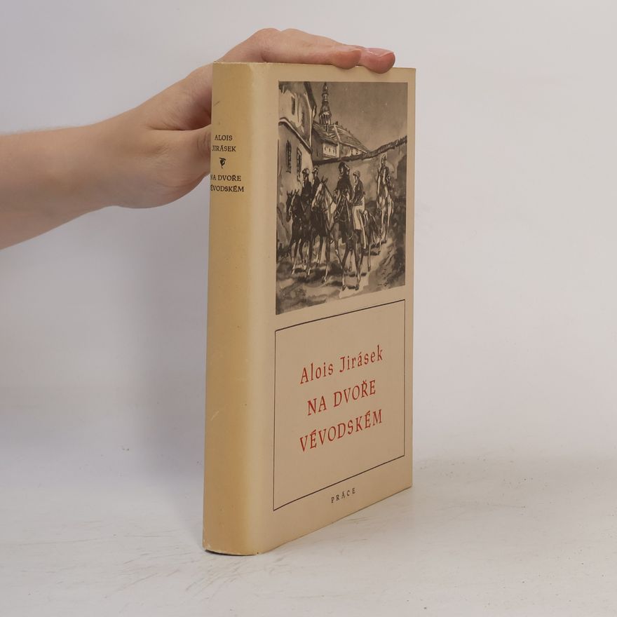 Alois Jirásek Na dvoře vévodském