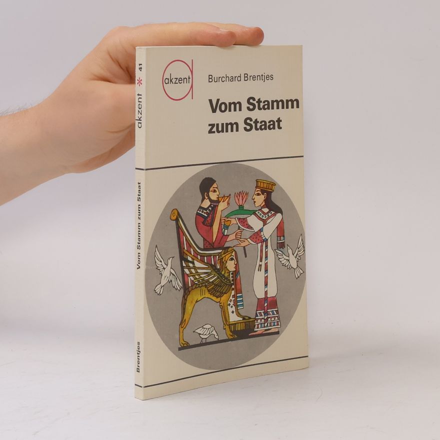 Burchard Brentjes Vom Stamm zum Staat