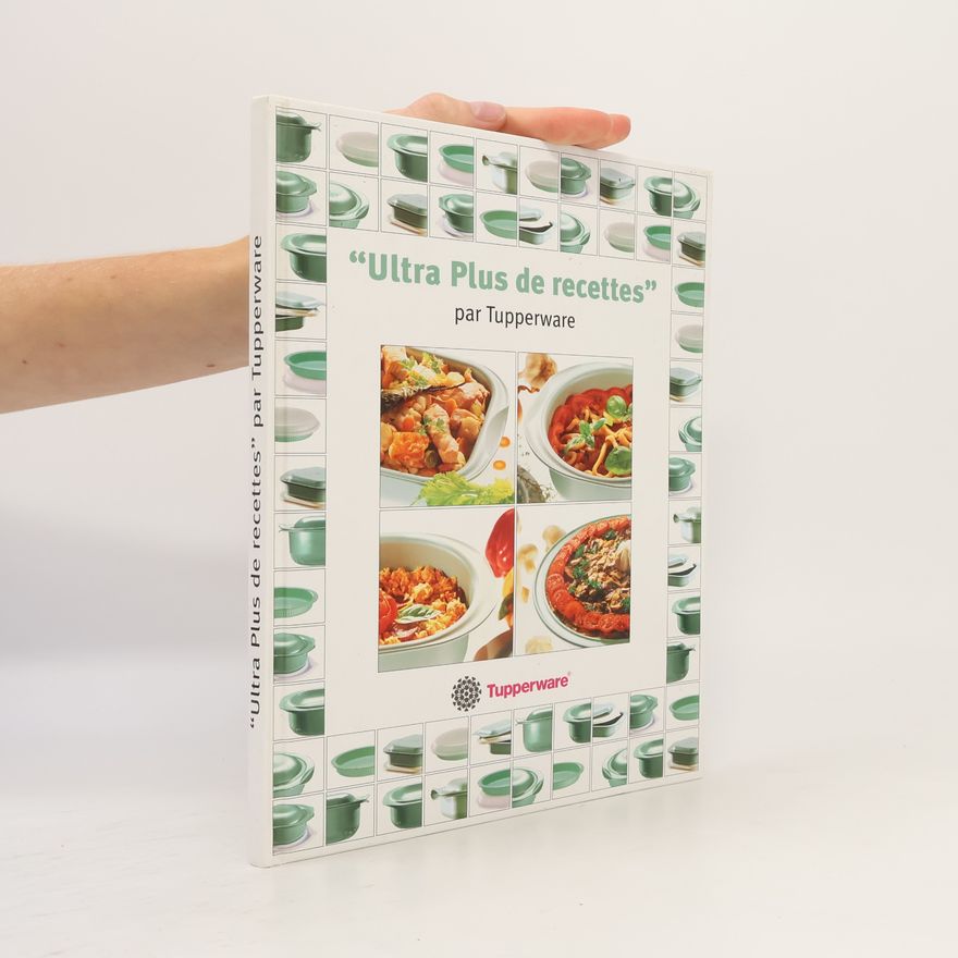 Autorenkollektiv "Ultra Plus de recettes" par Tupperware