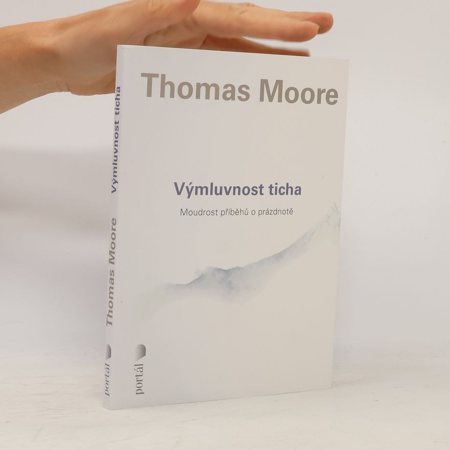 Thomas Moore Výmluvnost ticha