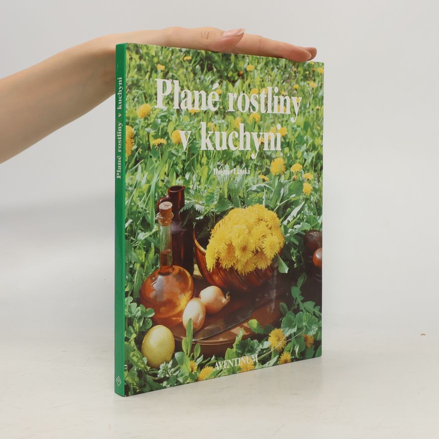 Dagmar Lánská Plané rostliny v kuchyni