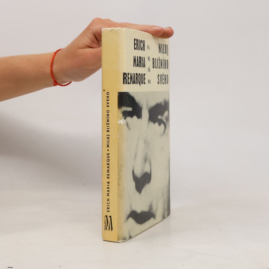Erich Maria Remarque Miluj bližního svého