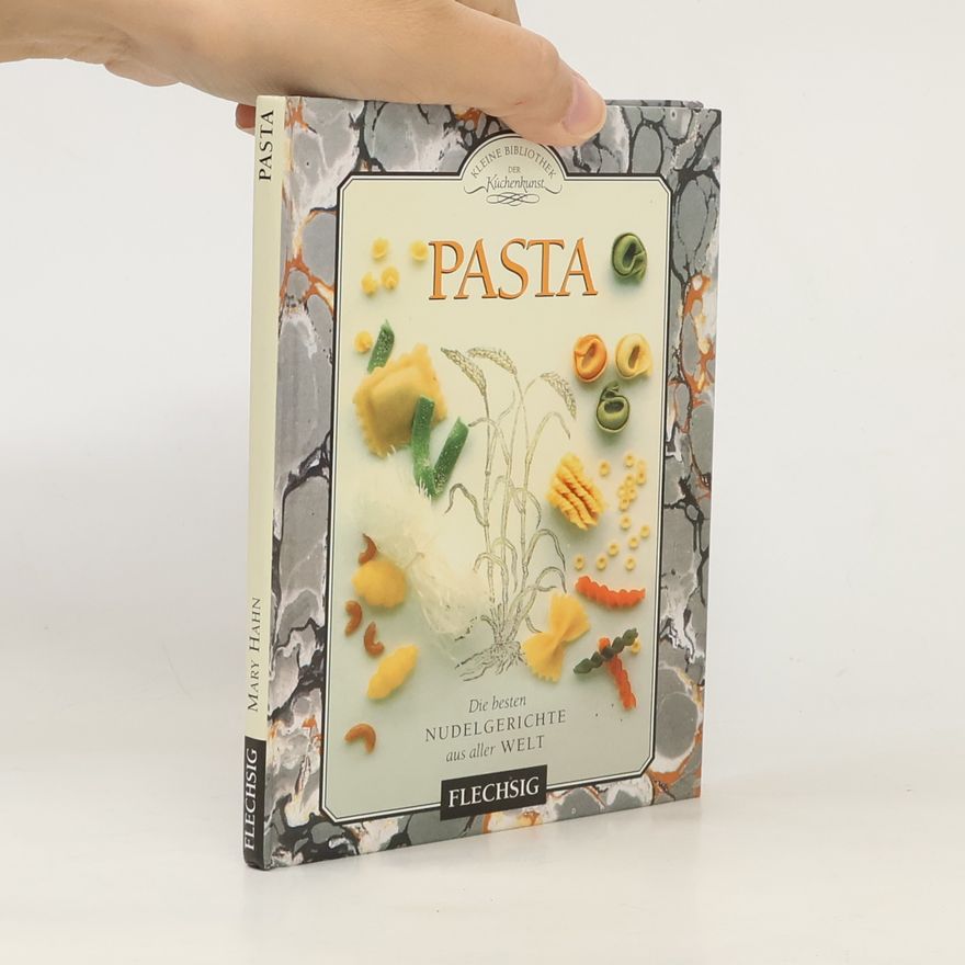 Mary Hahn Kleine Bibliothek der Küchenkunst: Pasta