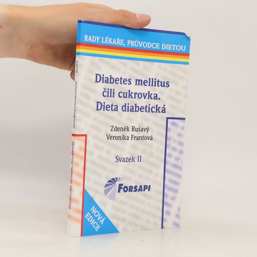 Veronika Frantová Diabetes mellitus, čili, Cukrovka : dieta diabetická