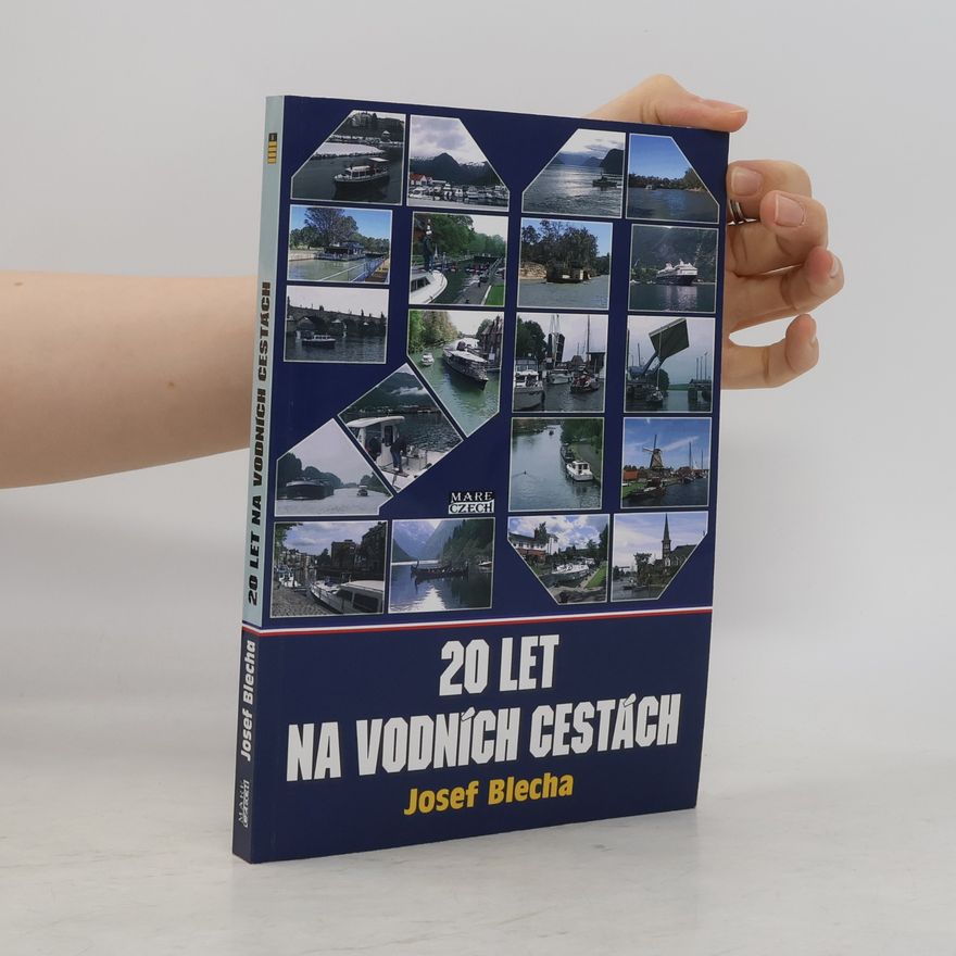 Josef Blecha Dvacet let na vodních cestách