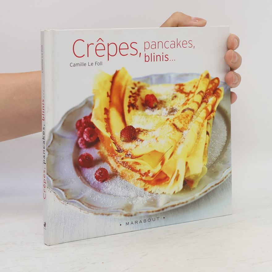 Camille Foll Crêpes, pancakes et blinis