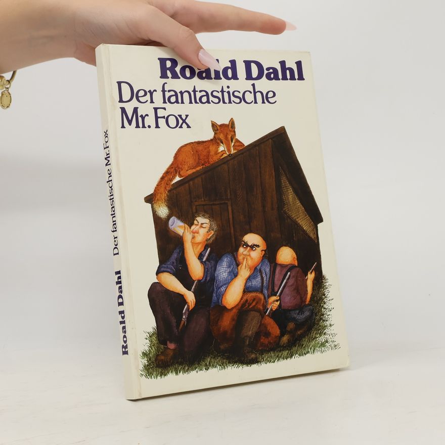 Roald Dahl Der fantastische M[iste]r Fox