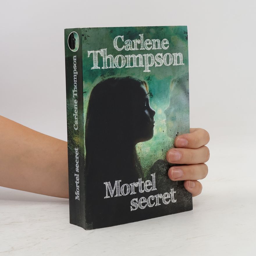 Carlene Thompson Mortel secret