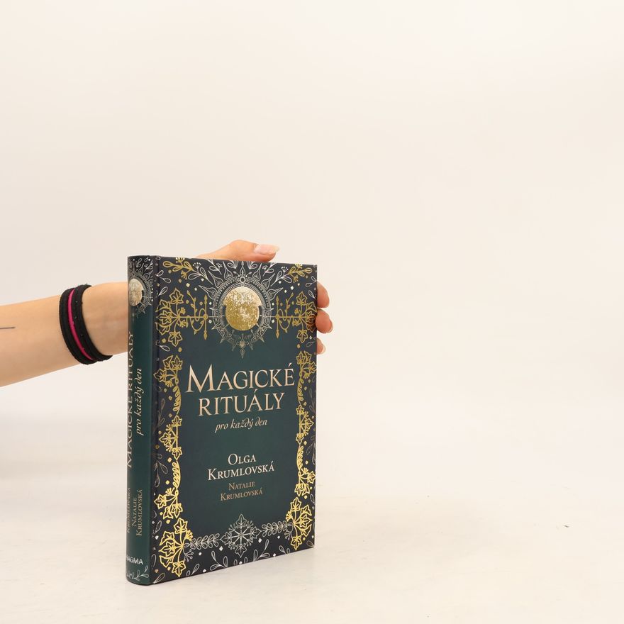 Olga Krumlovská Magické rituály pro každý den