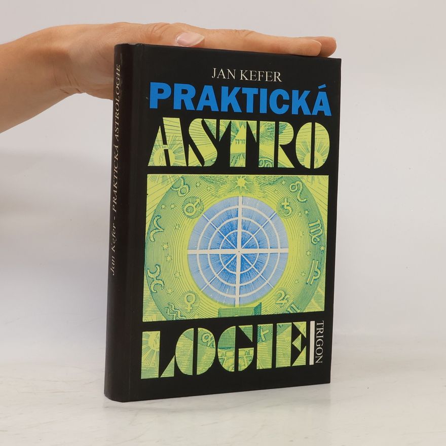 Jan Kefer Praktická astrologie