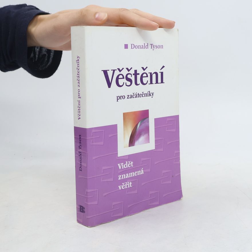 Donald Tyson Věštění pro začátečníky. Vidět znamená věřit