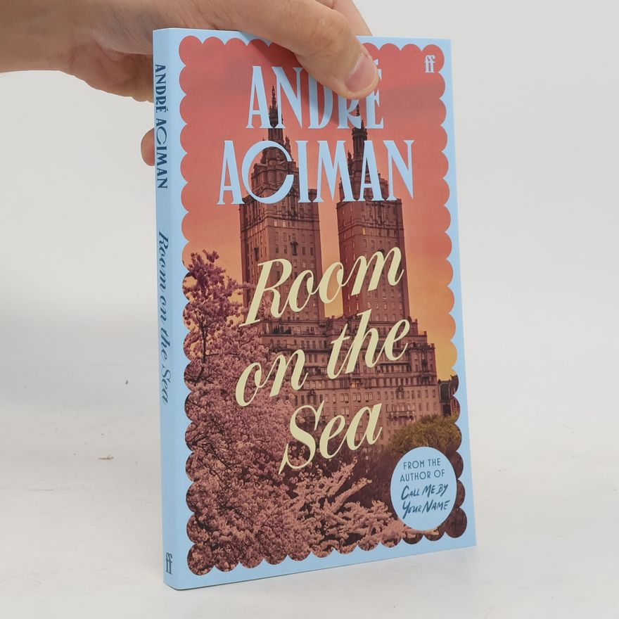 André Aciman Room on the Sea