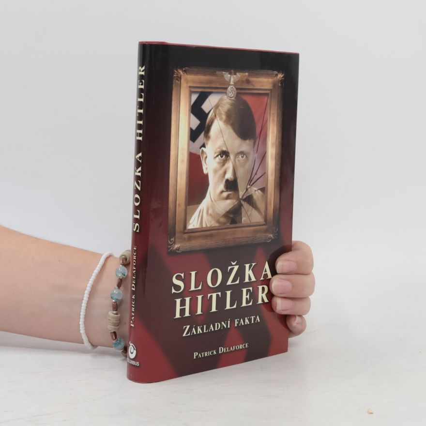 Patrick Delaforce Složka Hitler. Základní fakta
