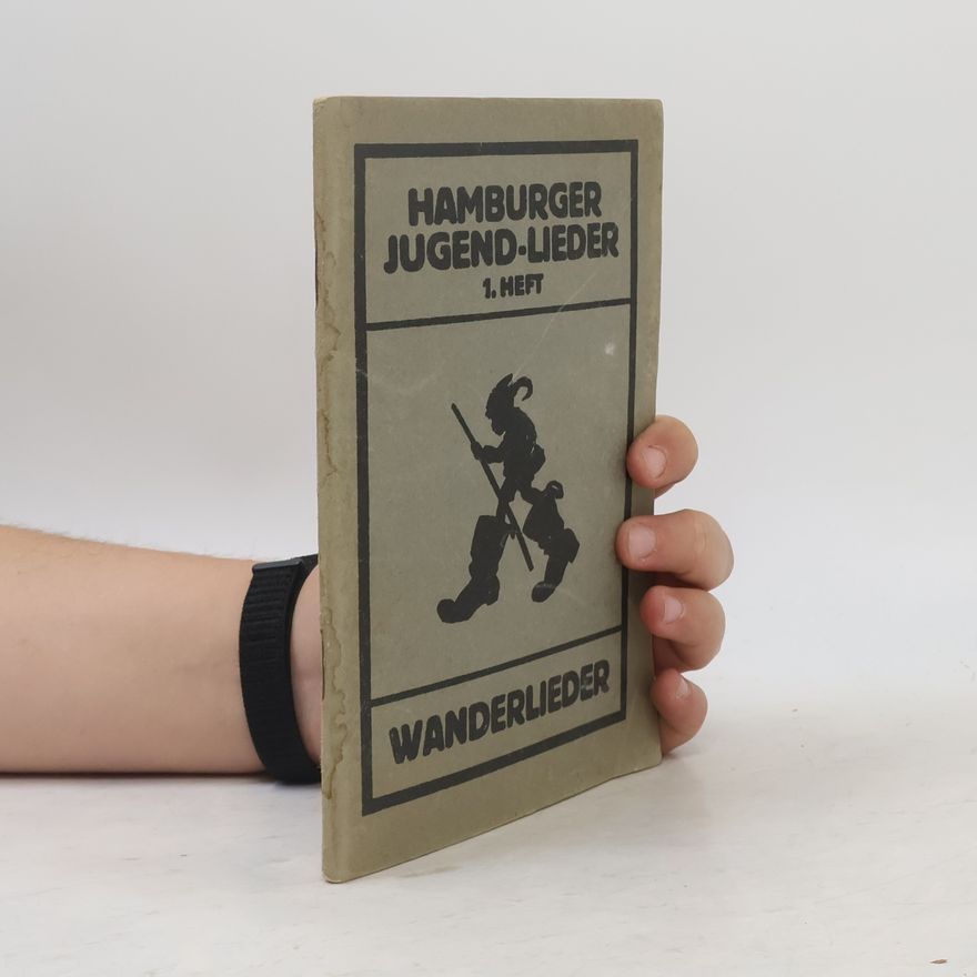 Autorenkollektiv Hamburger Jugendlieder – 1. Heft: Wanderlieder