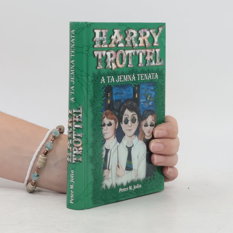 Peter M. Jolin Harry Trottel a ta jemná tenata
