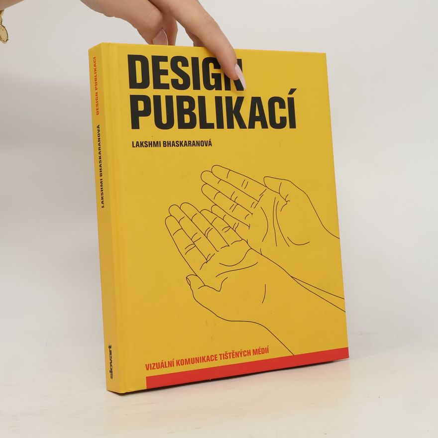 Lakshmi Bhaskaran Design publikací. Vizuální komunikace tištěných médií