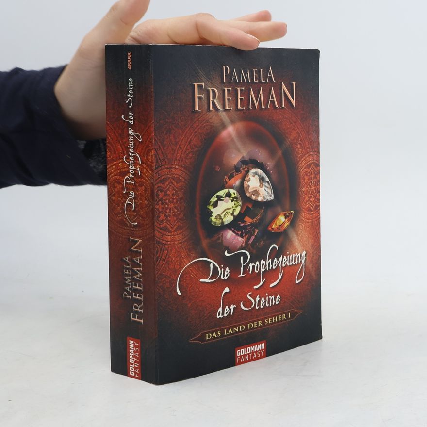 Pamela Freeman Die Prophezeiung der Steine. Das Land der Seher I