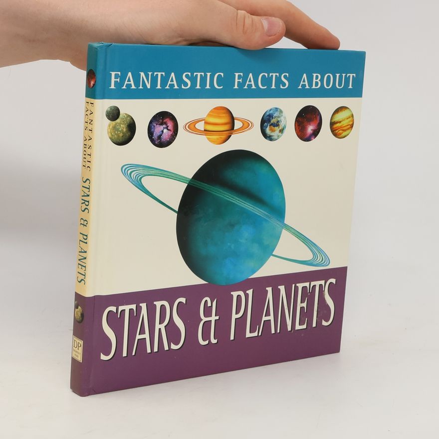 Kolektiv autorů Fantastic Facts: Stars And Planets