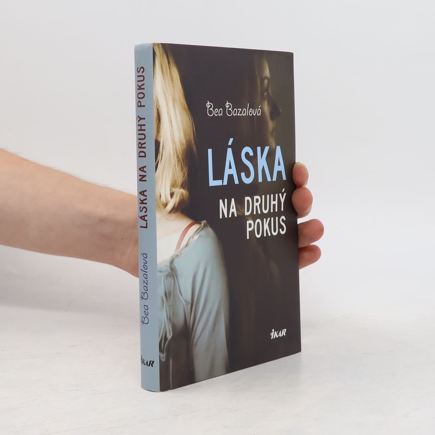 Bea Bazalová Láska na druhý pokus